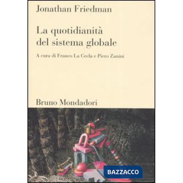 Quotidianità del sistema globale (La)