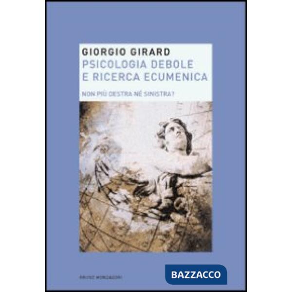 Psicologia debole e ricerca ecumenica. Non più destra nè sinistra?