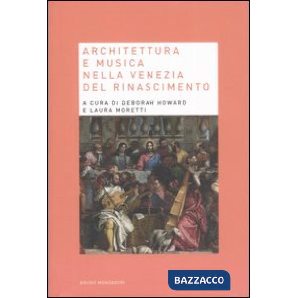 Architettura e musica nella Venezia del Rinascimento