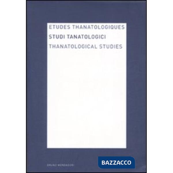 Studi tanatologici (2006). Ediz. italiana, inglese, francese. Vol. 2