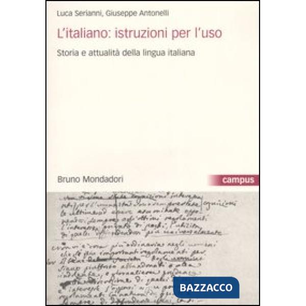 Italiano: istruzioni per l'uso, Storia e attualità della lingua italiana. Con CD