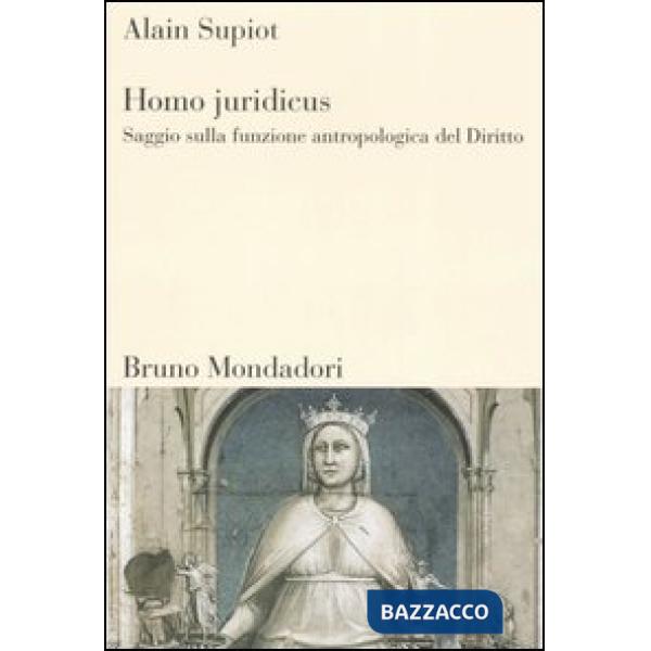 Homo juridicus. Saggio sulla funzione antropologica del diritto