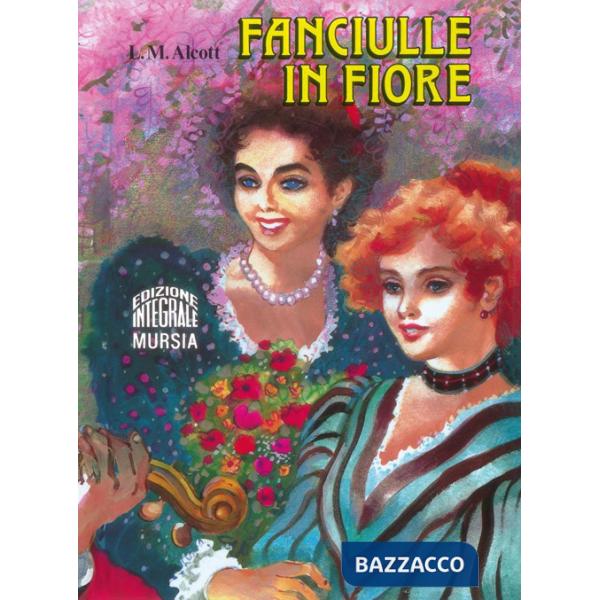 Fanciulle in fiore. Ediz. integrale