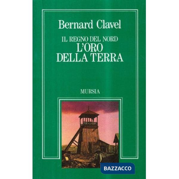 Regno del Nord. L'oro della terra (Il)