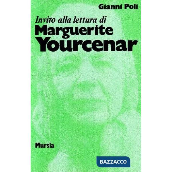 Invito alla lettura di Marguerite Yourcenar