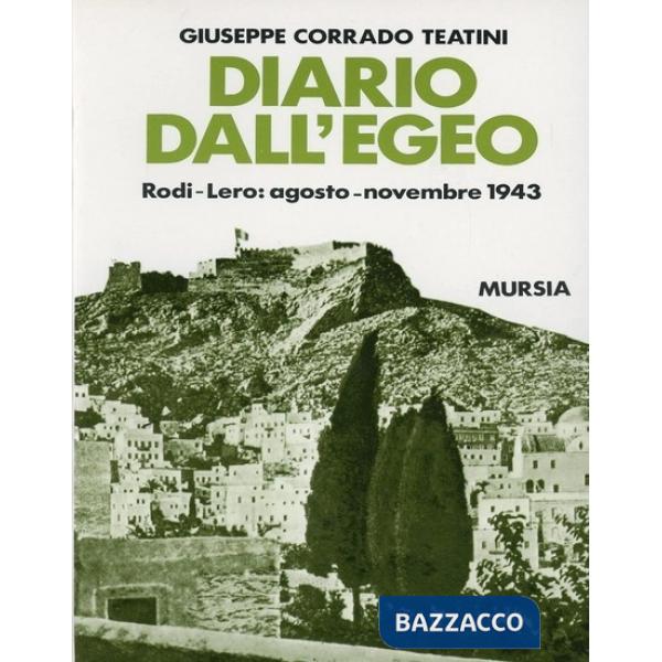 Diario dall'Egeo. Rodi-Lero: agosto-novembre 1943