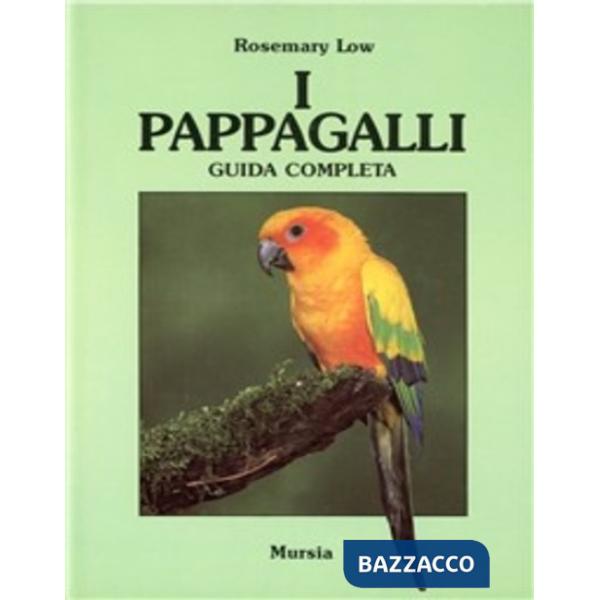 Pappagalli. Guida completa (I)
