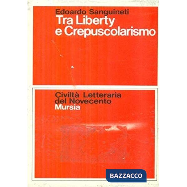 Tra Liberty e Crepuscolarismo