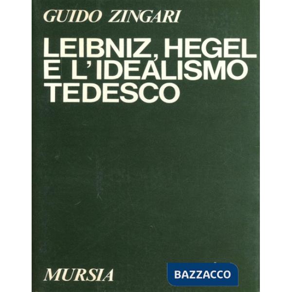 Leibniz, Hegel e l'idealismo tedesco