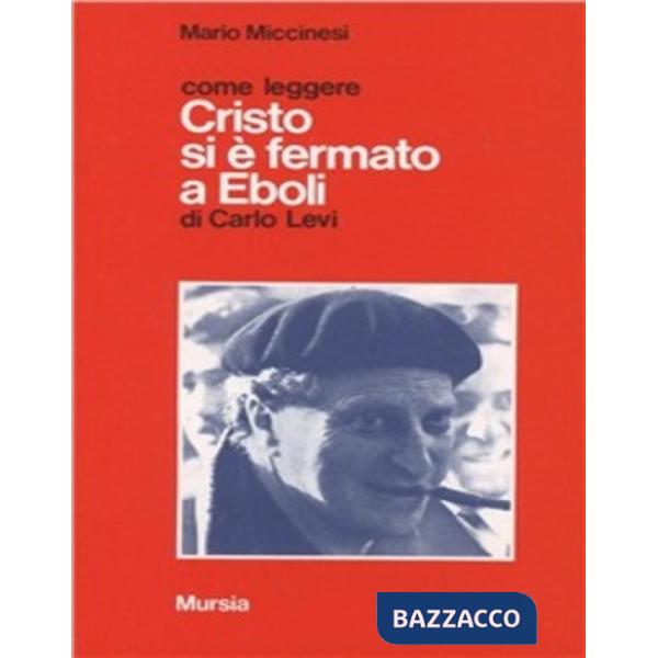Come leggere «Cristo si è fermato a Eboli» di Carlo Levi