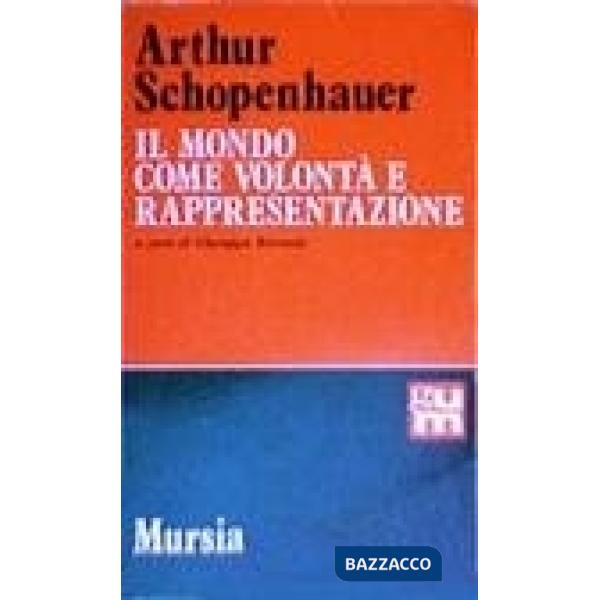 Mondo come volontà e rappresentazione (Il)
