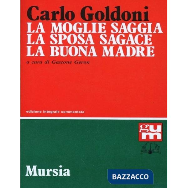 Moglie saggia-La sposa sagace-La buona madre (La)