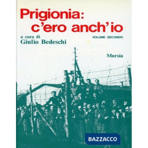 Prigionia: c'ero anch'io. Vol. 2