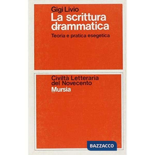 Scrittura drammatica. Teoria e pratica esegetica (La)