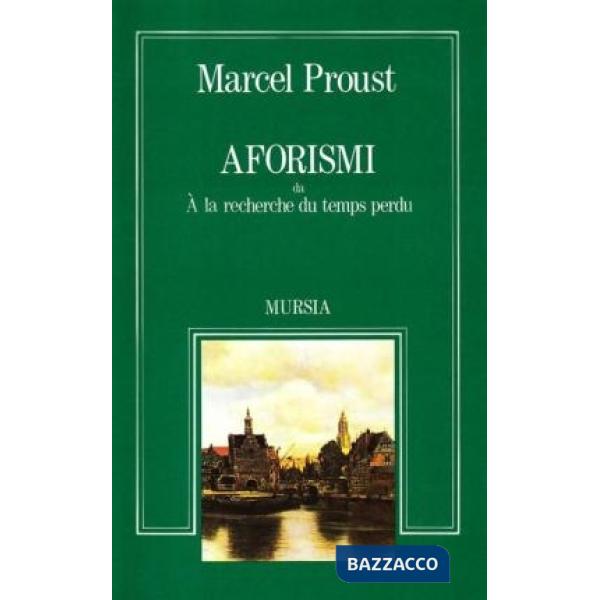 Aforismi da «À la recherche du temps perdu»