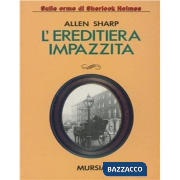 Ereditiera impazzita (L')