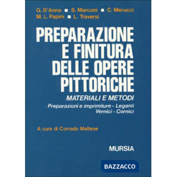 Materiali per la pittura. Preparazione e finitura delle opere pittoriche. Materiali e metodi. Preparazione e imprimiture, legant