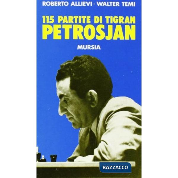 Centoquindici partite di Tigran Petrosjan