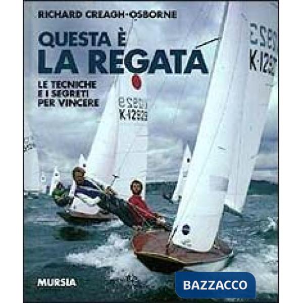Questa è la regata. Le tecniche e i segreti per vincere