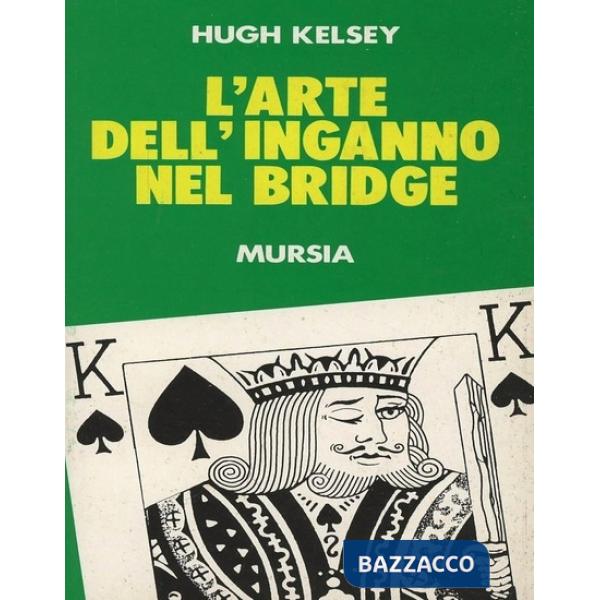 Arte dell'inganno nel bridge (L')