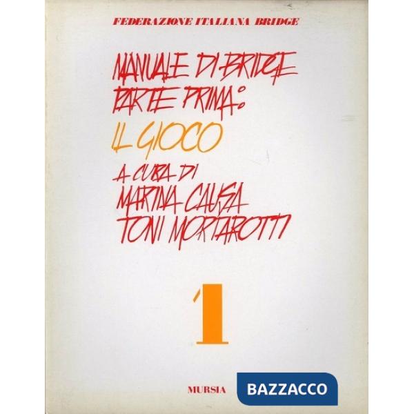 Manuale di bridge. Vol. 1: Il gioco