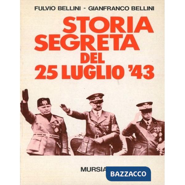 Storia segreta del 25 luglio '43