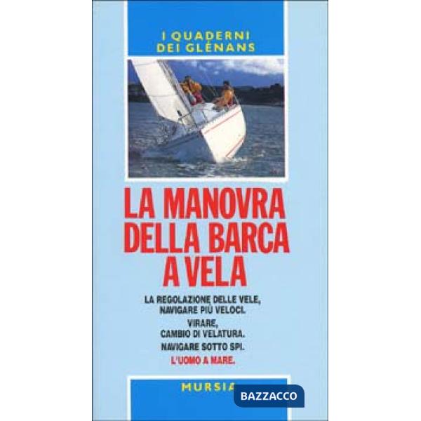 Manovra della barca a vela. Guide Glénans (La)