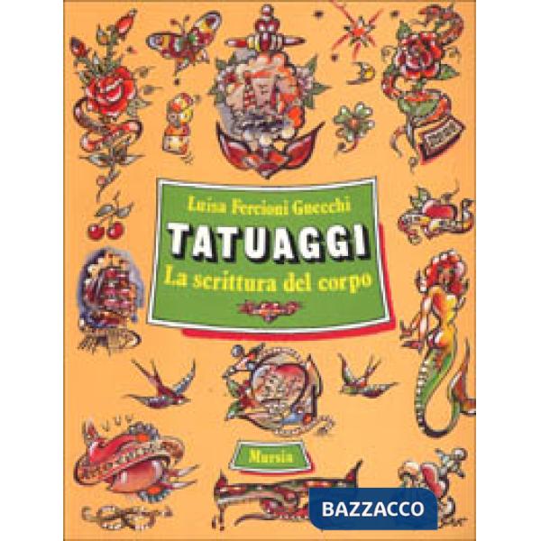 Tatuaggi. La scrittura del corpo