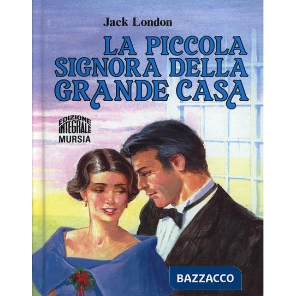 Piccola signora della grande casa (La)