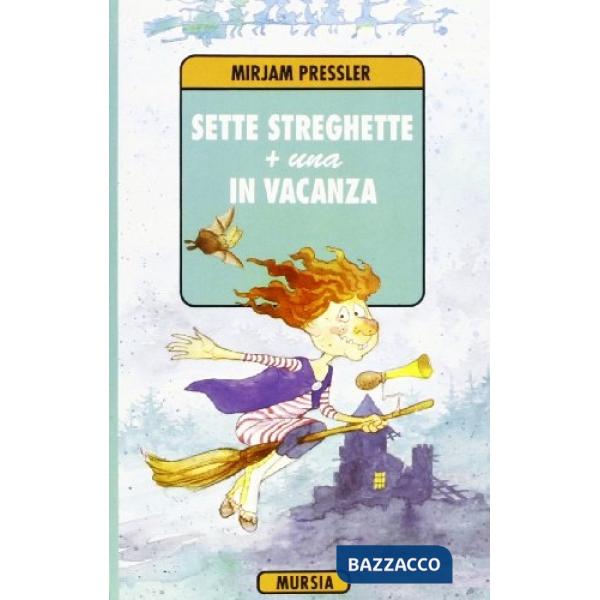 Sette streghette più una in vacanza