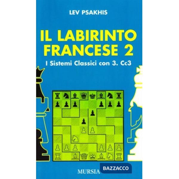 Labirinto francese (Il). Vol. 2: I sistemi classici con 3. Cc3