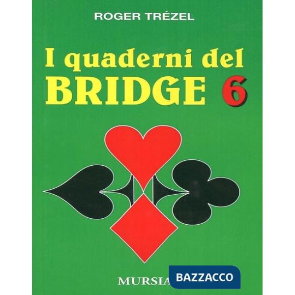 Quaderni del bridge (I). Vol. 6
