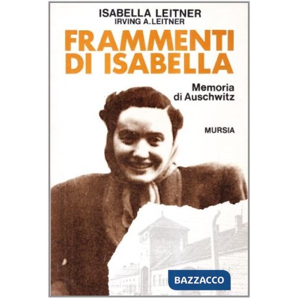 Frammenti di Isabella. Memoria di Auschwitz