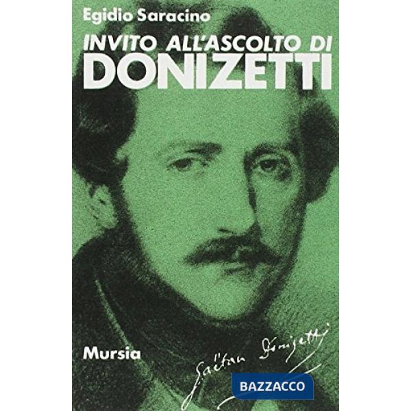 Invito all'ascolto di Gaetano Donizetti