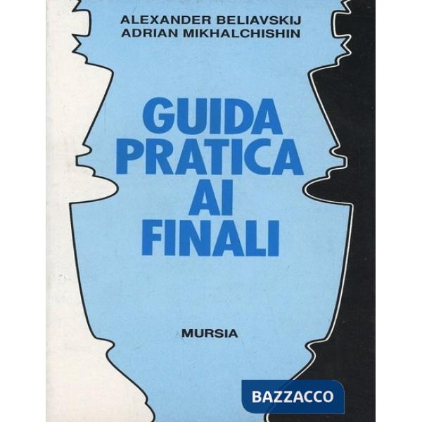 Guida pratica ai finali