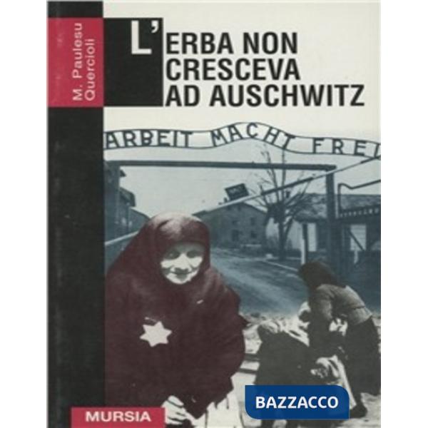 Erba non cresceva ad Auschwitz (L')