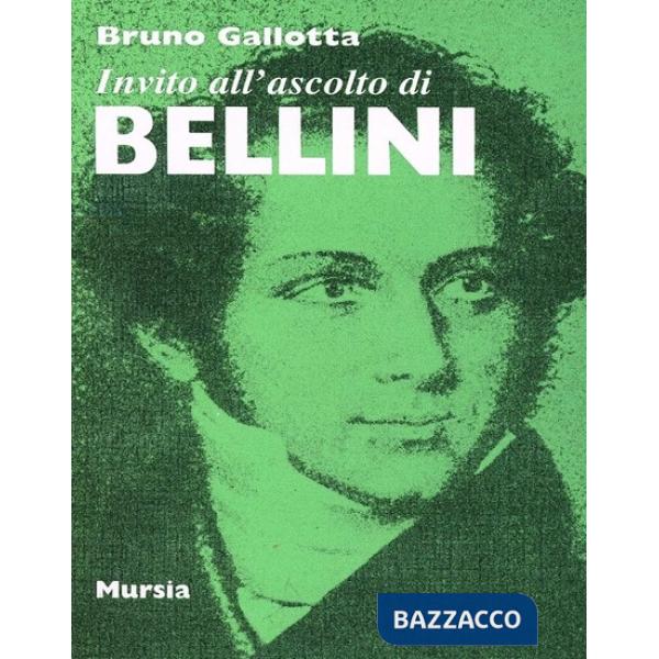 Invito all'ascolto di Bellini