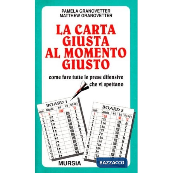 Carta giusta al momento giusto. Come fare tutte le prese difensive che vi spettano (La)