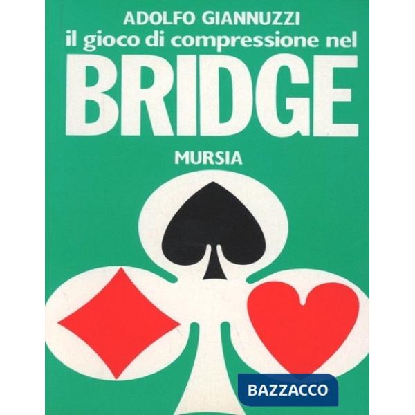 Gioco di compressione nel bridge (Il)