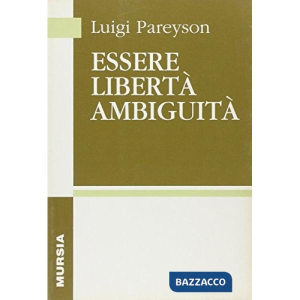 Essere libertà ambiguità