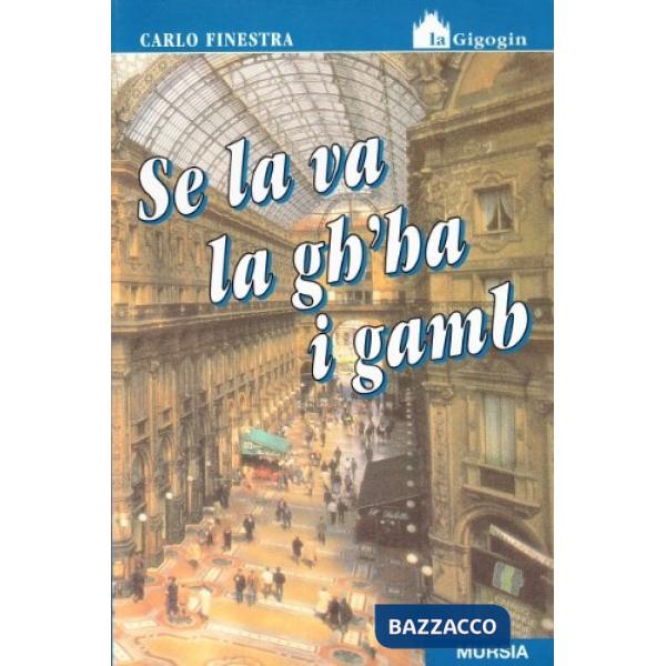 Se la va la gh'ha i gamb