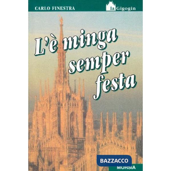 L'è minga semper festa