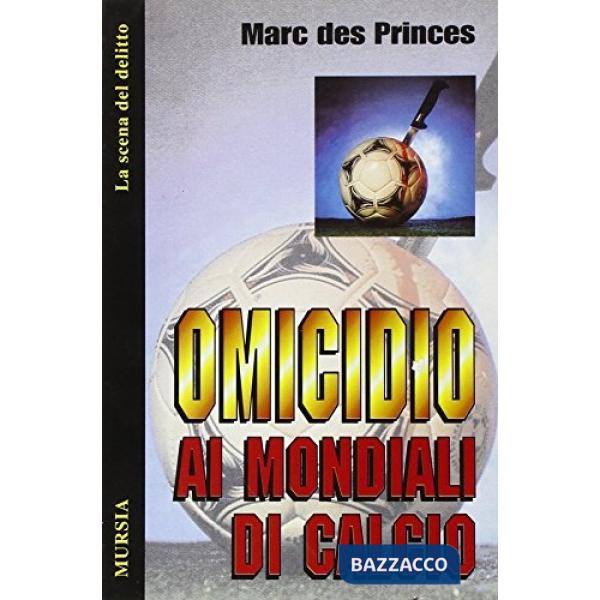 Omicidio ai mondiali di calcio
