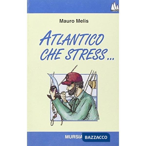 Atlantico, che stress...