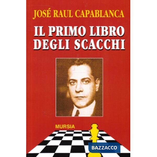 Primo libro degli scacchi (Il)