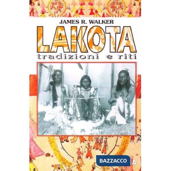 Lakota. Tradizioni e riti