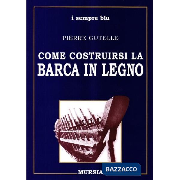 Come costruirsi la barca in legno