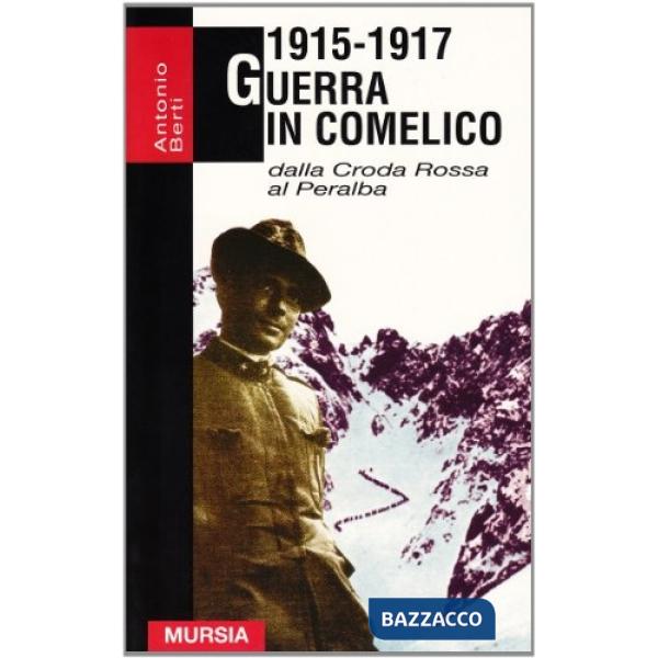 1915-1917. Guerra in Comelico
