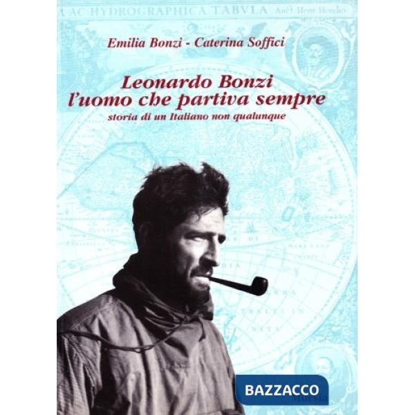 Leonardo Bonzi l'uomo che partiva sempre