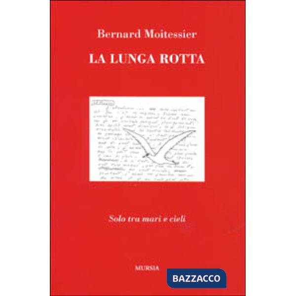 Lunga rotta. Solo tra mari e cieli (La)